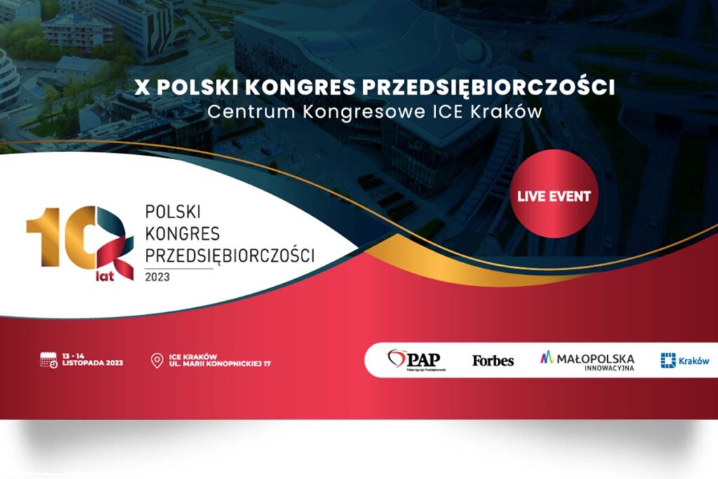 X Polski Kongres Przedsiębiorczości ICE Kraków