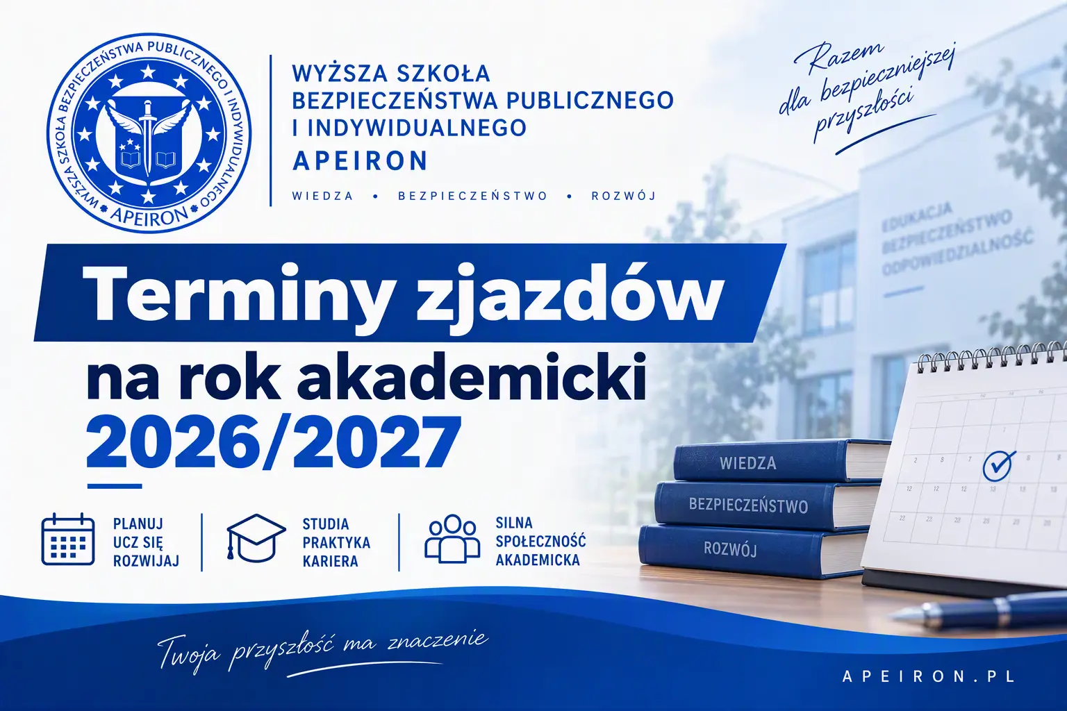 Terminy zjazdów studentów Wyższej Szkoły Bezpieczeństwa Publicznego i Indywidualnego Apeiron w Krakowie na rok akademicki 2026/2027 z podziałem na semestr zimowy i letni.