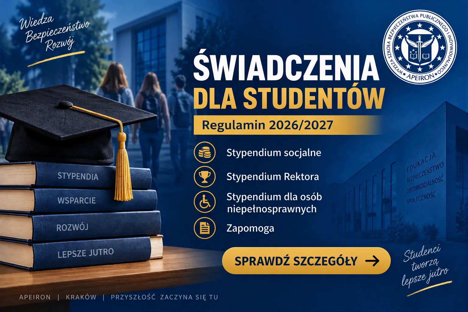 Świadczenia dla studentów Wyższej Szkoły Bezpieczeństwa Publicznego i Indywidualnego Apeiron w Krakowie. Informacje o stypendium socjalnym, stypendium Rektora, stypendium dla osób niepełnosprawnych oraz zapomodze